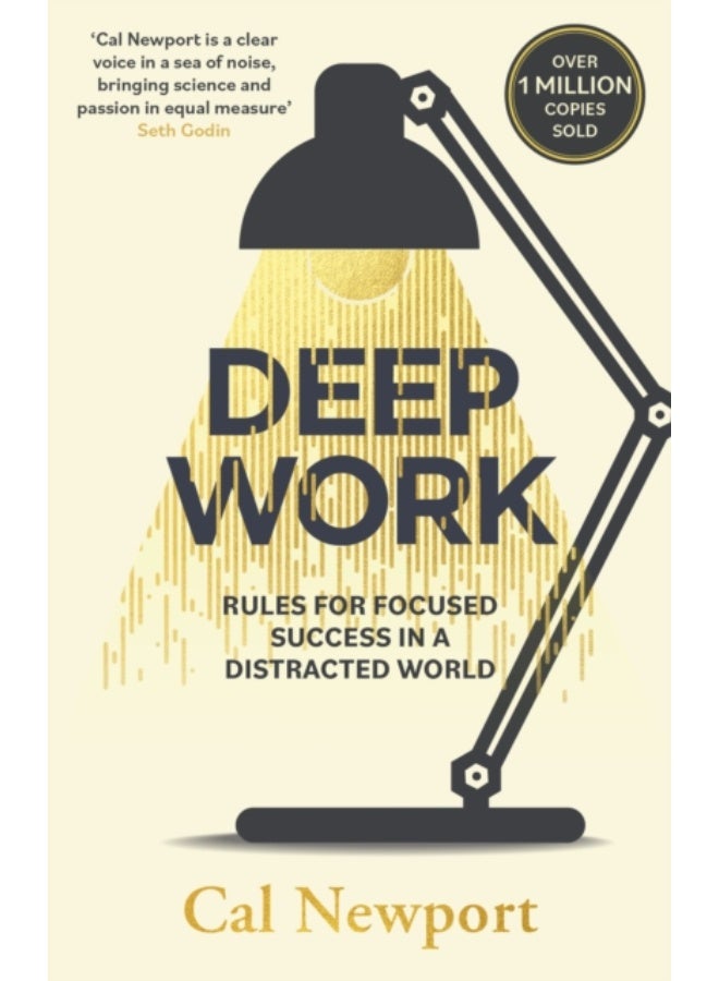 Deep Work : Rules for Focused Success in a Distracted World